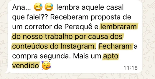 Mensagem: fecharam a compra por causa dos conteúdos do Instagram. Mais um apartamento vendido.